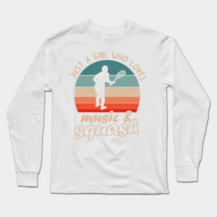 Music and Squash Racket Court Hobby Sports Long Sleeve T-Shirt